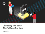 Choosing the waf thats right for you thumbnail