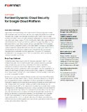Fortinet Dynamic Cloud Security
for Google Cloud Platform Thumbnail