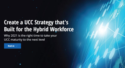 Create a UCC Strategy that's Built for the Hybrid Workforce