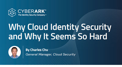 Executive POV: Why cloud identity security and why it seems so hard thumbnail