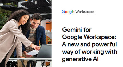 Gemini for Google Workspace:  A new and powerful  way of working with generative AI thumbnail