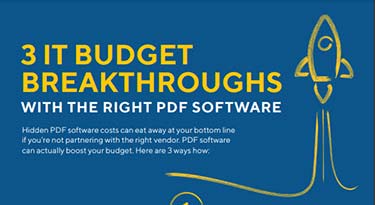 3 IT budget breakthroughs with the right PDF Software thumbnail