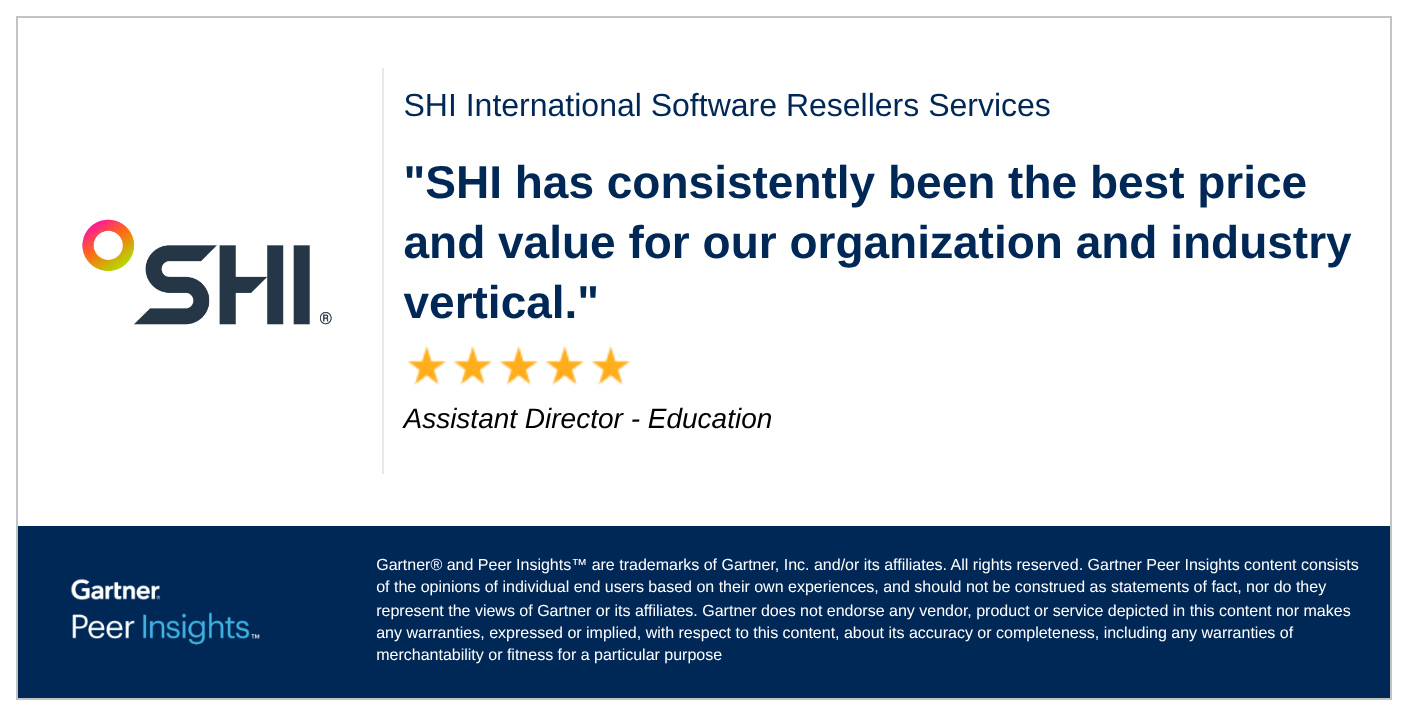Graphic showing a Gartner Peer Insights™ review for SHI International Software Resellers Services. The quote reads: 'SHI has consistently been the best price and value for our organization and industry vertical.' It includes a five-star rating, reviewer title 'Assistant Director – Education,' the SHI logo, and a footer with Gartner Peer Insights branding and disclaimer