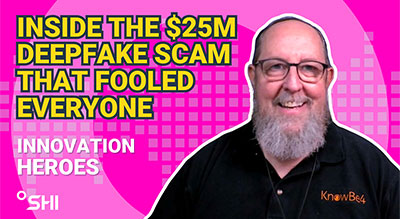Innovation Heroes: The deepfake that swindled a company out of $25 million thumbnail