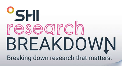 SHI research breakdown: Breaking down research that matters